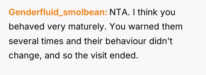 Genderfluid_smolbean NTA. I think you behaved very maturely. You warned...