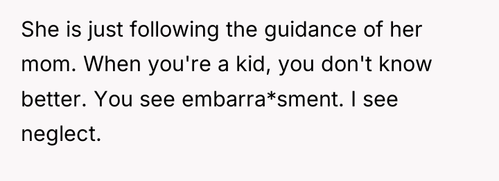 She is just following the guidance of her mom. When...