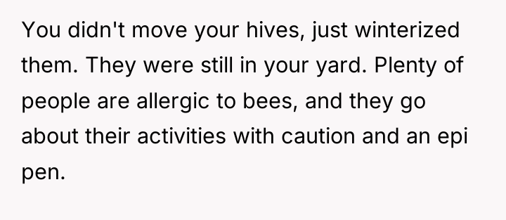 You didn't move your hives, just winterized them. They were...
