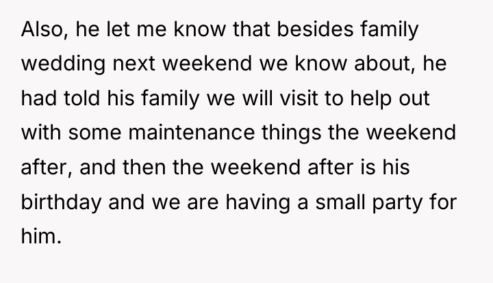 Also, he let me know that besides family wedding next...