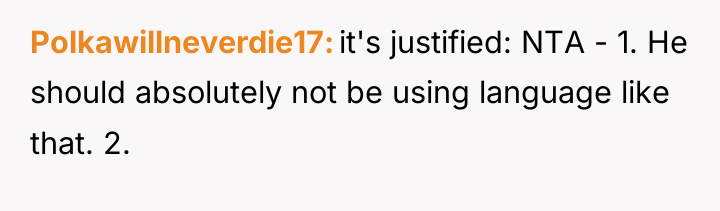 Polkawillneverdie17 it's justified: NTA - 1. He should absolutely not...
