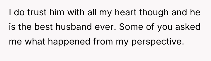 I do trust him with all my heart though and...