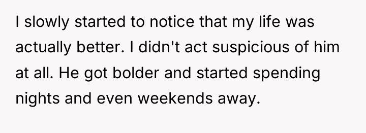 I slowly started to notice that my life was actually...