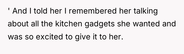 ' And I told her I remembered her talking about...