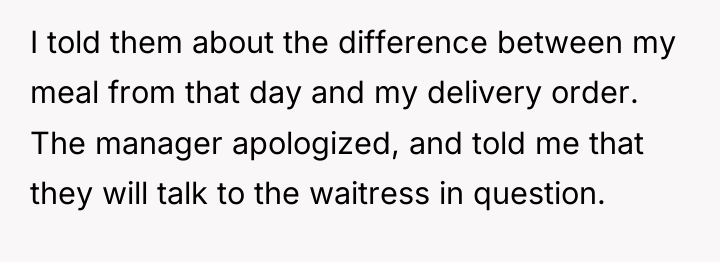 I told them about the difference between my meal from...
