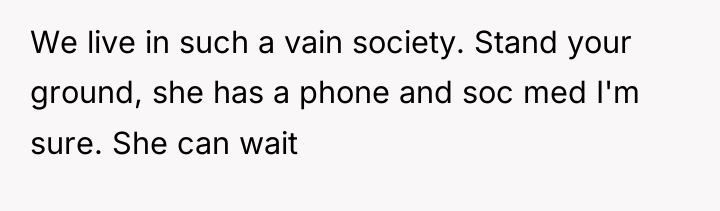 We live in such a vain society. Stand your ground,...