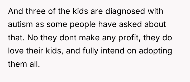 And three of the kids are diagnosed with autism as...