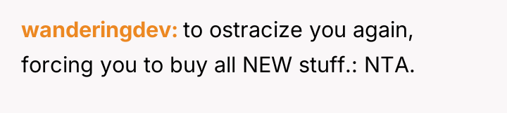 wanderingdev to ostracize you again, forcing you to buy all...