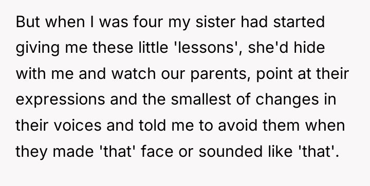 But when I was four my sister had started giving...