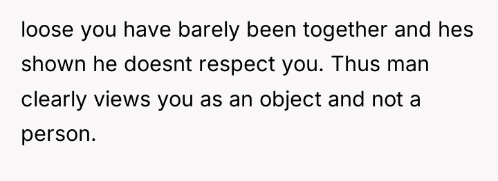loose you have barely been together and hes shown he...
