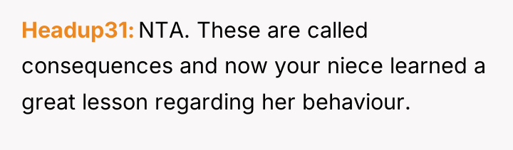 Headup31 NTA. These are called consequences and now your niece...