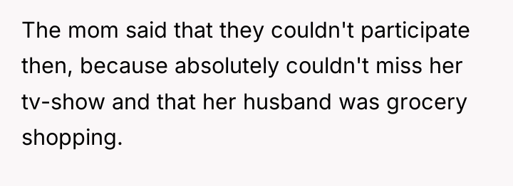 The mom said that they couldn't participate then, because absolutely...