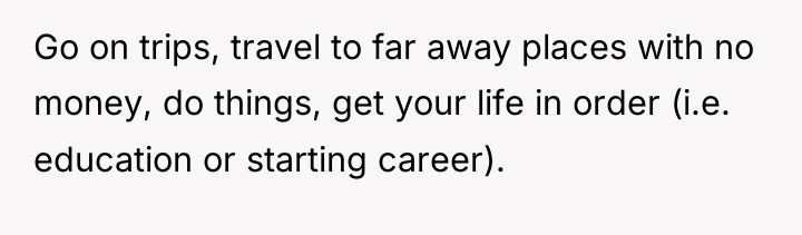 Go on trips, travel to far away places with no...