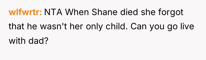 wlfwrtr NTA When Shane died she forgot that he wasn't...
