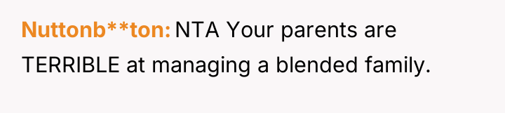 Nuttonb**ton NTA Your parents are TERRIBLE at managing a blended...