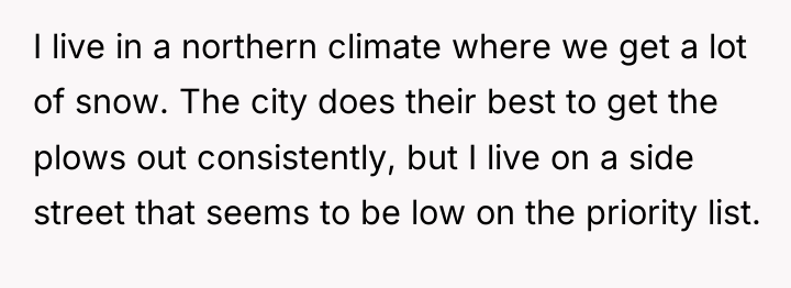I live in a northern climate where we get a...