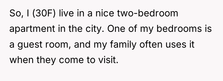 So, I (30F) live in a nice two-bedroom apartment in...