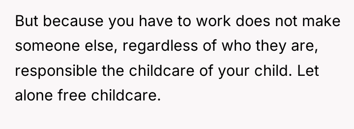 But because you have to work does not make someone...