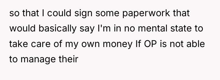 so that I could sign some paperwork that would basically...