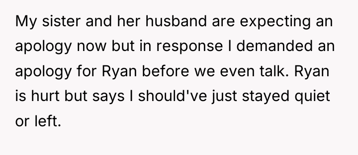 My sister and her husband are expecting an apology now...