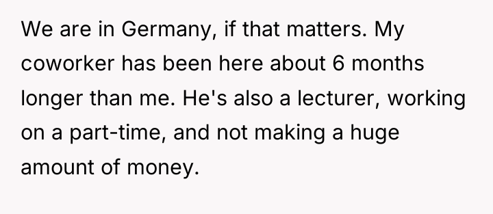 We are in Germany, if that matters. My coworker has...