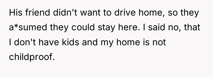 His friend didn't want to drive home, so they a*sumed...