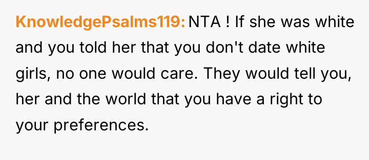 KnowledgePsalms119 NTA ! If she was white and you told...