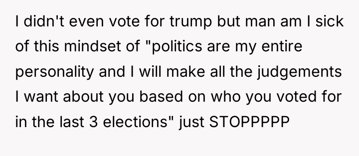 I didn't even vote for trump but man am I...