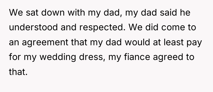 We sat down with my dad, my dad said he...