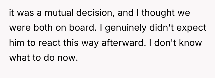 it was a mutual decision, and I thought we were...