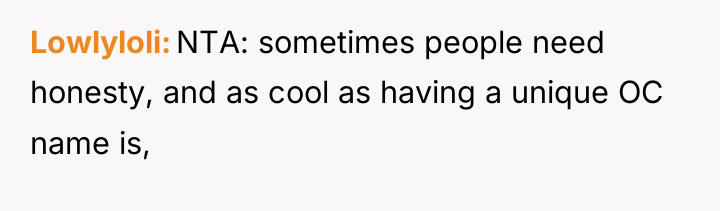 Lowlyloli NTA: sometimes people need honesty, and as cool as...