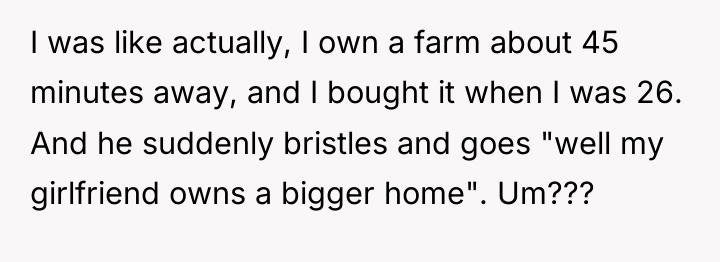 I was like actually, I own a farm about 45...