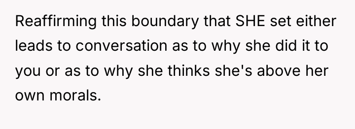 Reaffirming this boundary that SHE set either leads to conversation...