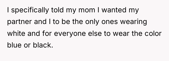 I specifically told my mom I wanted my partner and...