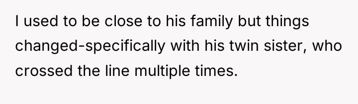 I used to be close to his family but things...
