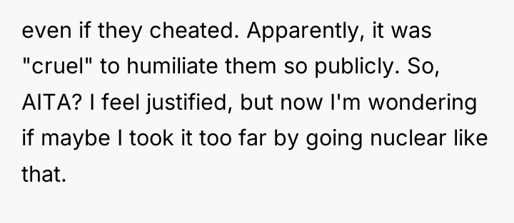 even if they cheated. Apparently, it was "cruel" to humiliate...