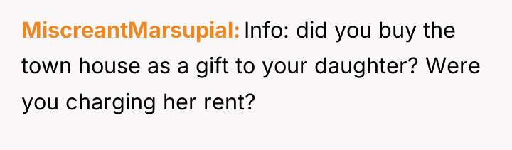 MiscreantMarsupial Info: did you buy the town house as a...