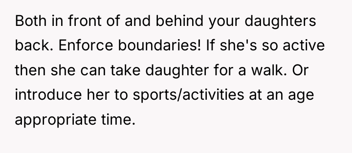Both in front of and behind your daughters back. Enforce...