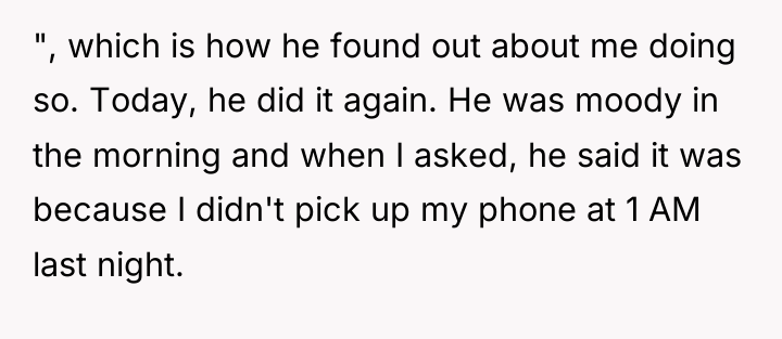 ", which is how he found out about me doing...