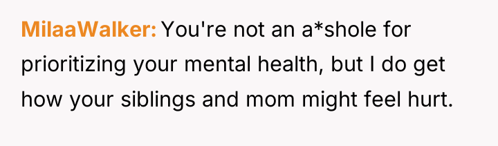 MilaaWalker You're not an a*shole for prioritizing your mental health,...