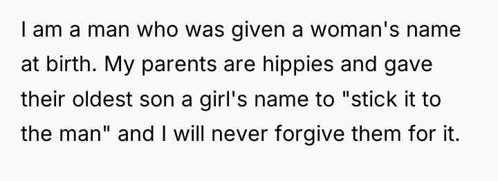 I am a man who was given a woman's name...