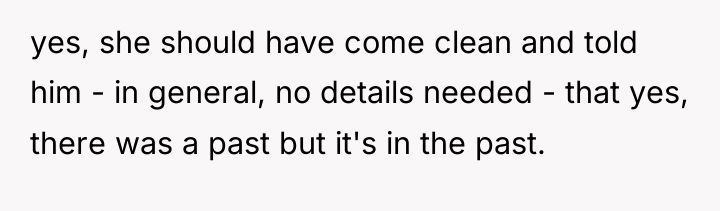 yes, she should have come clean and told him -...