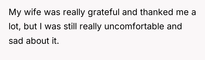 My wife was really grateful and thanked me a lot,...