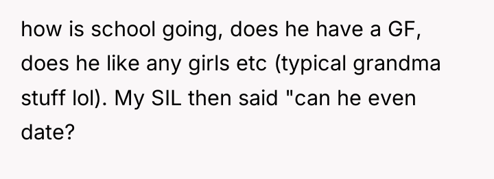how is school going, does he have a GF, does...