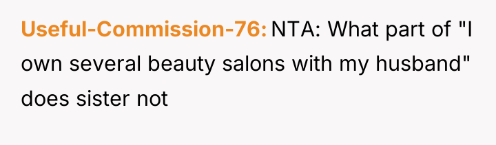 Useful-Commission-76 NTA: What part of "I own several beauty salons...