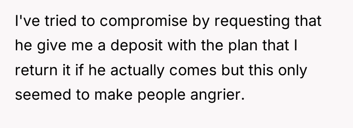 I've tried to compromise by requesting that he give me...