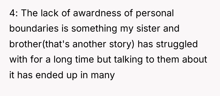 4: The lack of awardness of personal boundaries is something...