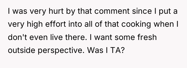 I was very hurt by that comment since I put...