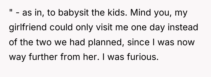 " - as in, to babysit the kids. Mind you,...