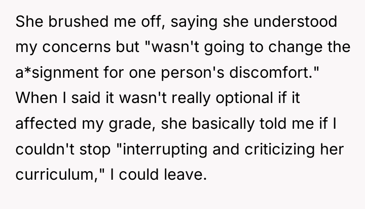 She brushed me off, saying she understood my concerns but...